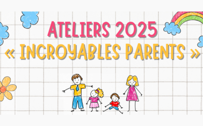Inscrivez-vous aux ateliers “Incroyables parents” de l’APE !