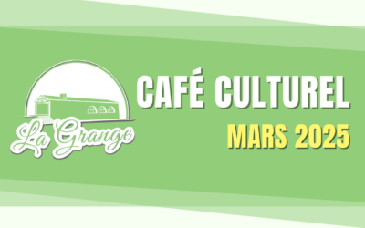 Programme du Café Culturel “La Grange” – Mars 2025