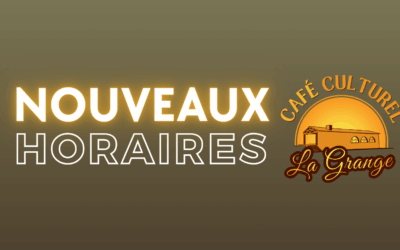 Café culturel « La Grange » : nouveaux horaires d’ouverture
