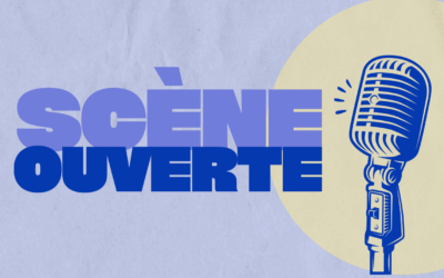 Inscrivez-vous à la scène ouverte du 8 novembre !