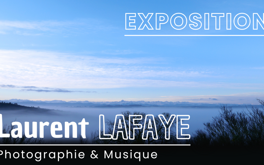 Exposition : Photographie & Musique de Laurent LAFAYE